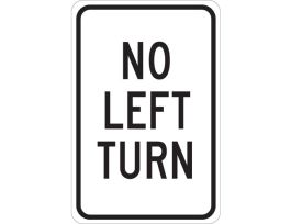 No Left Turn Sign, 18" H x 12" W x 0.006" D, Polyester