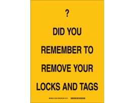 Did You Remember To Remove Your Locks And Tags Sign, 7" H x 5" W x 0.006" D, Polyester