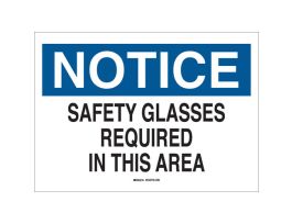 NOTICE Safety Glasses Required In This Area Sign, 10" H x 14" W x 0.035" D, Aluminum