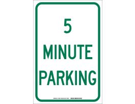 5 Minute Parking Sign, 18" H x 12" W x .035" D, Aluminum