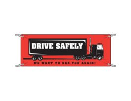 Drive Safely We Want To See You Again! Sign, 4' H x 10' W x 0.39" D, Vinyl