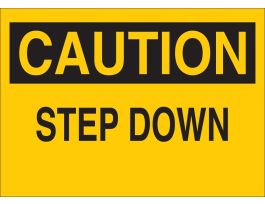 CAUTION Step Down Sign, 7" H x 10" W x 0.06" D, Polystyrene