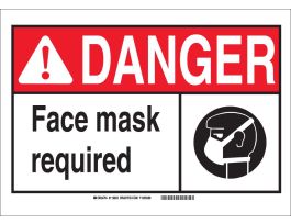 DANGER w/Large Header Face Mask Required Sign, 7" H x 10" W x 0.06" D, Polystyrene