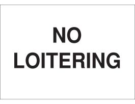 No Loitering Sign, 10" H x 14" W x 0.035" D