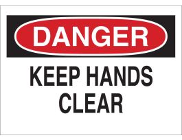 DANGER Keep Hands Clear Sign, 10" H x 14" W x 0.06" D, Polystyrene