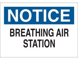 NOTICE Breathing Air Station Sign, 10" H x 14" W x 0.035" D, Aluminum