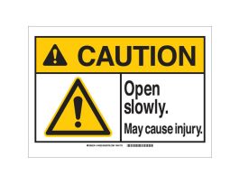 CAUTION Open Slowly May Cause Injury Sign, 7" H x 10" W x 0.06" D, Polystyrene