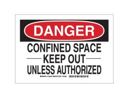 DANGER Confined Space Keep Out Unless Authorized Sign, 10" H x 14" W x 0.006" D, Polyester