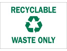 Recyclable Waste Only Sign, 7" H x 10" W x 0.1" D, Fiberglass