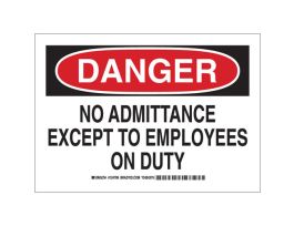 DANGER No Admittance Except To Employees On Duty Sign, 10" H x 14" W x 0.006" D, Polyester