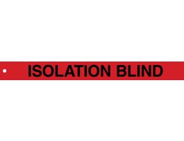 Safety Tag ISOLATION BLIND Polyester 2 in H x 20 in W Black on Red 25/PK