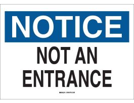 NOTICE Not An Entrance Sign, 7" H x 10" W x 0.06" D