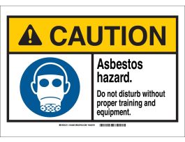 CAUTION Asbestos Hazard. Do Not Disturb Without Proper Training And Equipment. Sign, 10" H x 14" W x 0.06" D, Polystyrene