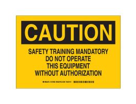CAUTION Safety Training Mandatory Do Not Operate This Equipment Sign, 10" H x 14" W x 0.006" D, Polyester