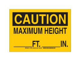 CAUTION Maximum Height ____Ft ____In. Sign, 7" H x 10" W x 0.035" D, Aluminum