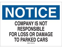 NOTICE Company Is Not Responsible For Loss Or Damage To Parked Cars Sign, 10" H x 14" W x 0.06" D, Polystyrene
