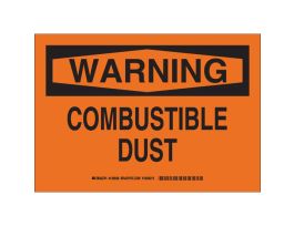 WARNING Combustible Dust Sign, 7" H x 10" W x 0.035" D, Aluminum