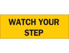 Watch Your Step Sign, 3.5" H x 10" W x 0.006" D, Polyester