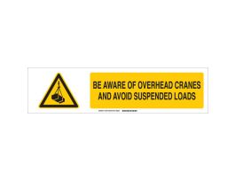 Be Aware Of Overhead Cranes And Avoid Suspended Loads Sign, Polystyrene