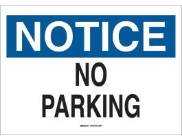 NOTICE No Parking Sign, 10" H x 14" W x 0.006" D, Polyester