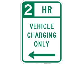 2 Hr Vehicle Charging Only Sign, 18" H x 12" W x 0.090" D, Aluminum, Left