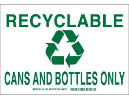 Recyclable Cans and Bottles Only Sign, 7" H x 10" W x 0.035" D, Aluminum
