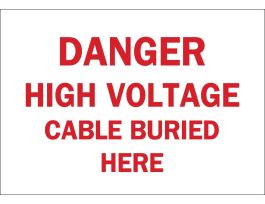 DANGER High Voltage Cable Buried Here Sign, 10" H x 14" W x 0.006" D, Polyester