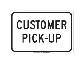 Customer Pick-Up Sign, 12" H x 18" W x 0.006" D, Polyester