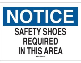 NOTICE Safety Shoes Required In This Area Sign, 10" H x 14" W x 0.1" D, Fiberglass