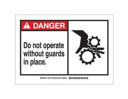 DANGER Do Not Operate Without Guards In Place. Sign, 10" H x 14" W x 0.035" D, Aluminum