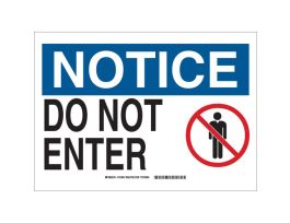NOTICE Do Not Enter Sign, 7" H x 10" W x 0.06" D, Polystyrene