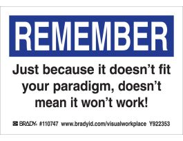 REMEMBER JUST BECAUSE IT DOESN'T FIT YOUR PARADIGM, DOESN'T MEAN IT WON'T WORK! Labels, 3.5" H x 5" W x 0.006" D, Black/Blue on White