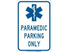 Paramedic Parking Only Sign, 18" H x 12" W x 0.06" D, Polystyrene