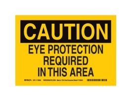 CAUTION Eye Protection Required In This Area Sign, 7" H x 10" W x 0.055" D, Polypropylene