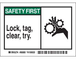 SAFETY FIRST Lock, tag, clear, try. Labels, 3.5" H x 5" W x 0.006" D, Black/Green on White