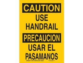 Bilingual CAUTION Use Handrail Sign, 10" H x 7" W x 0.035" D, Aluminum