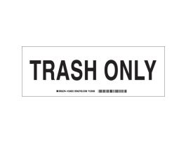 Trash Only Sign, 3.5" H x 10" W x 0.06" D, Polystyrene