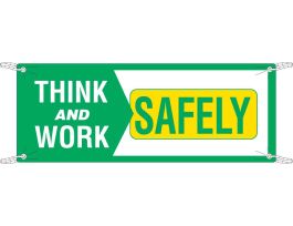 Think And Work Safely Sign, 4' H x 10' W x 0.055" D, Polyethylene