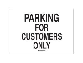 Parking For Customers Only Sign, 10" H x 14" W x 0.035" D, Aluminum