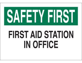 SAFETY FIRST  Aid Station In Office Sign, 7" H x 10" W x 0.06" D, Polystyrene