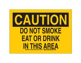 CAUTION Do Not Smoke Eat Or Drink In This Area Sign, 7" H x 10" W x 0.035" D, Aluminum