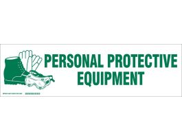 PERSONAL PROTECTIVE EQUIPMENT Label, Green on White, 7" H x 24" W x 0.006" D