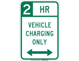 2 Hr Vehicle Charging Only Sign, 18" H x 12" W x 0.090" D, Aluminum, Dual