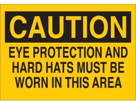 CAUTION Eye Protection And Hard Hats Must Be Worn In This Area Sign, 10" H x 14" W x 0.1" D, Fiberglass