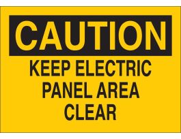 CAUTION Keep Electric Panel Area Clear Sign, 10" H x 14" W x 0.1" D, Fiberglass