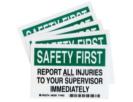 SAFETY FIRST Report All Injuries To Your Supervisor Immediately Sign, 3.5" H x 5" W x 0.006" D, Polyester