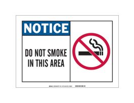 Notice Do Not Smoke In This Area. Sign, 10" H x 14" W x 0.06" D, Polystyrene