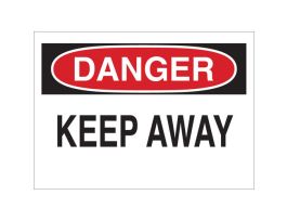 DANGER Keep Away Sign, 10" H x 14" W x 0.006" D, Polyester