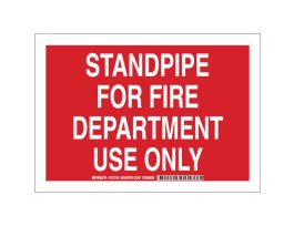 Standpipe For Fire Department Use Only Sign, 10" H x 14" W x 0.006" D, White on Red, Polyester