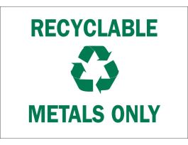 Recyclable Metals Only Sign, 10" H x 14" W x 0.006" D, Polyester